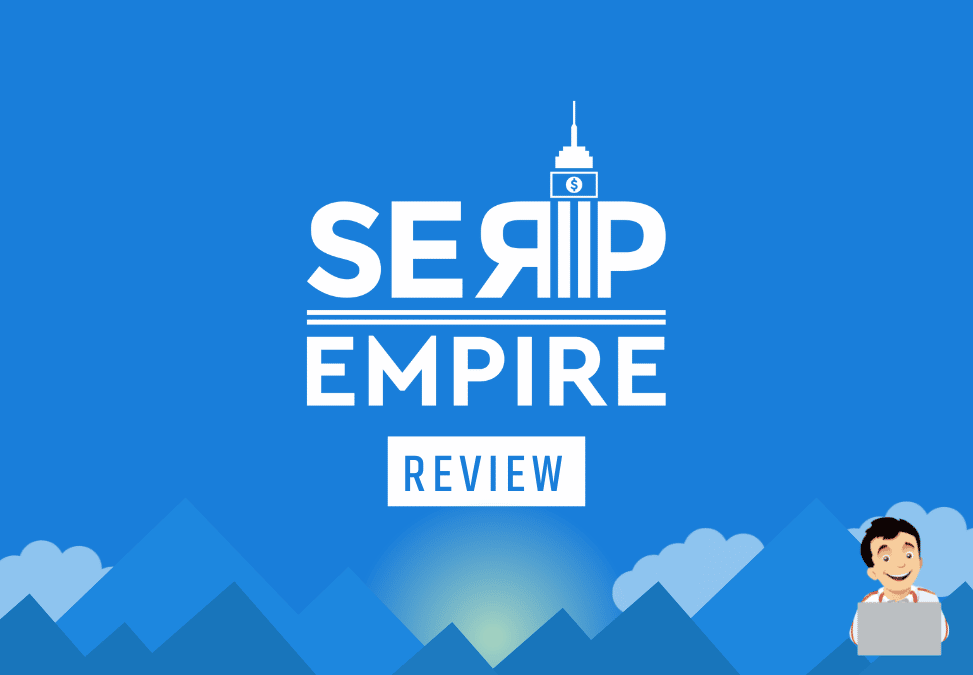 SERP Empire Review | An In-Depth Look at This Tool