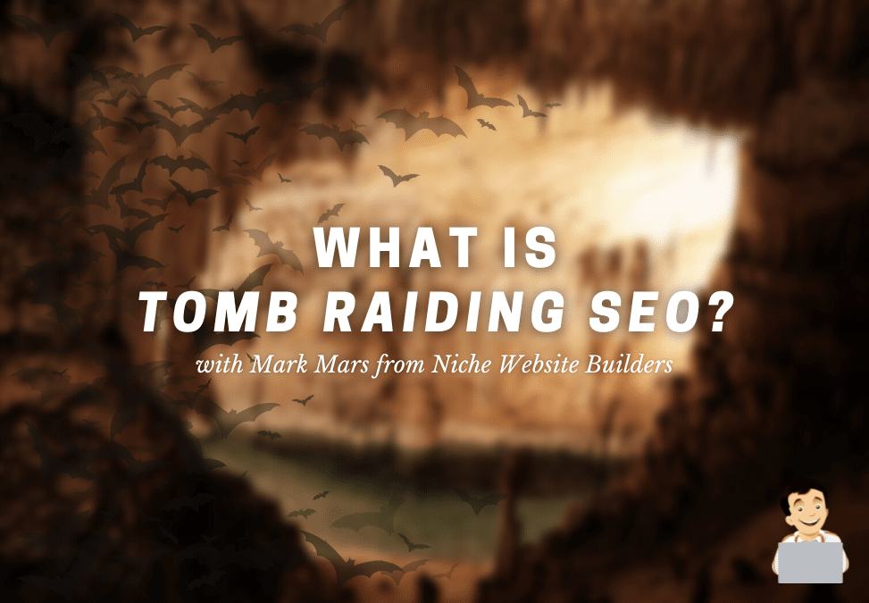 What is Tomb Raiding SEO Keyword Research Technique