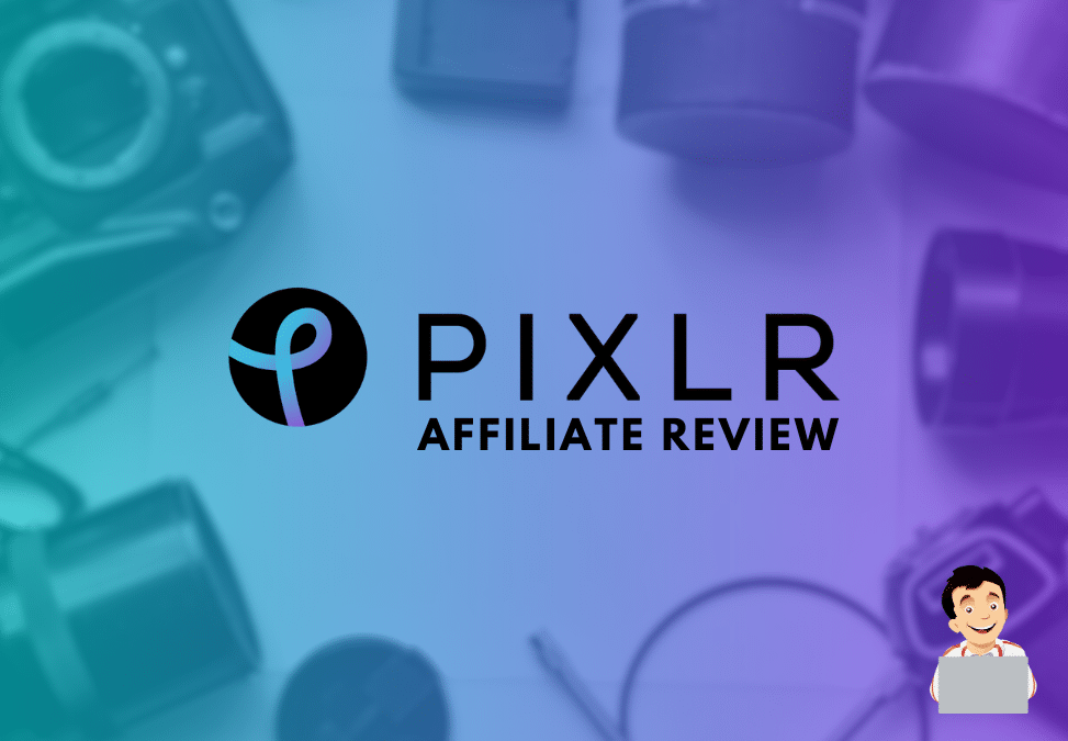 Pixlr Affiliate Program Review | An In-Depth Guide