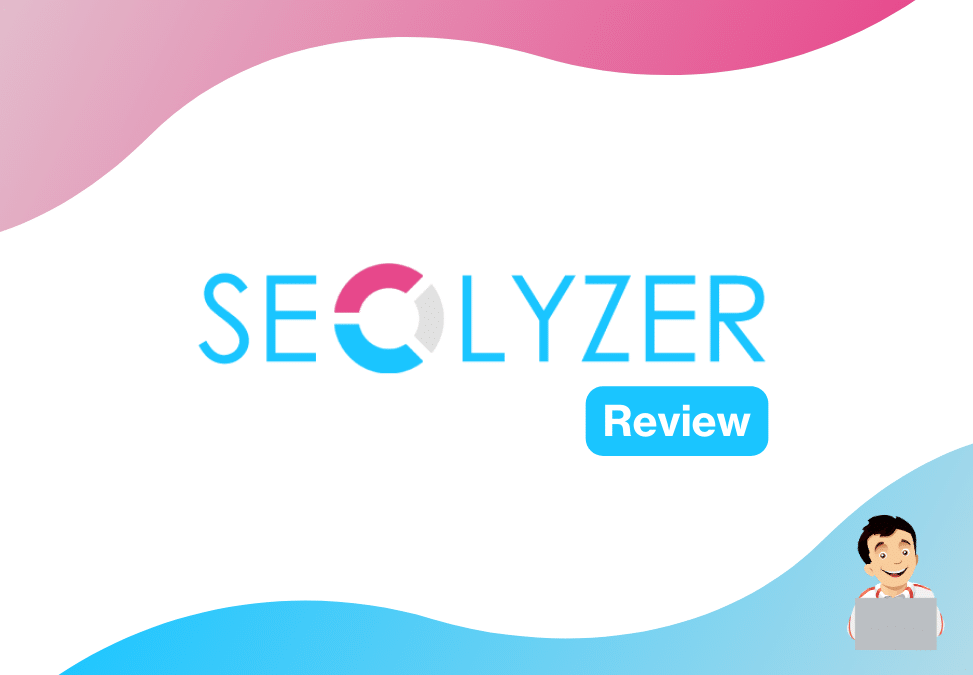 SEOlyzer Review | Everything You Should Know